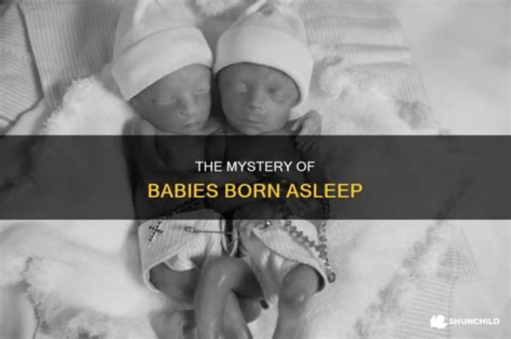Can a baby be born sleeping?