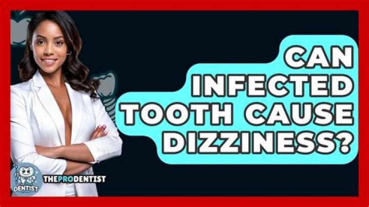 Can an infected tooth cause dizziness?
