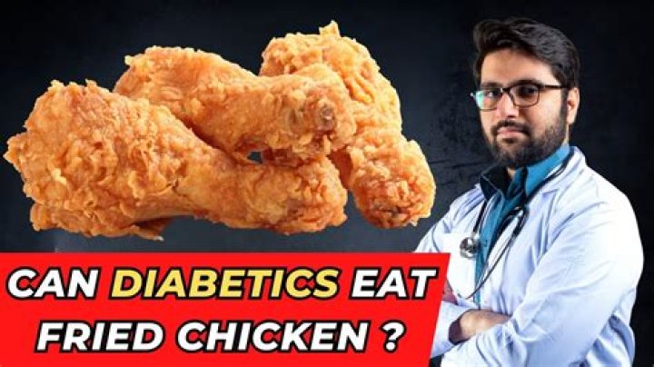 Can diabetics eat fried chicken?