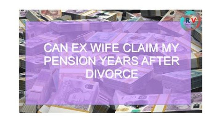 Can ex-wife claim my pension years after divorce?
