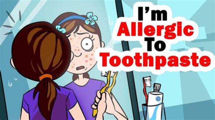 Can I be allergic to toothpaste?