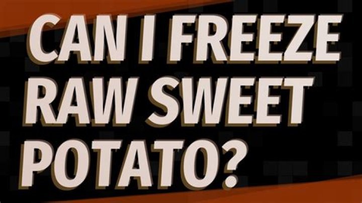 Can I freeze raw sweet potato?