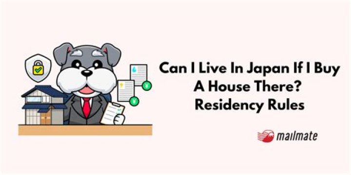 Can I live in Japan if I buy a house?