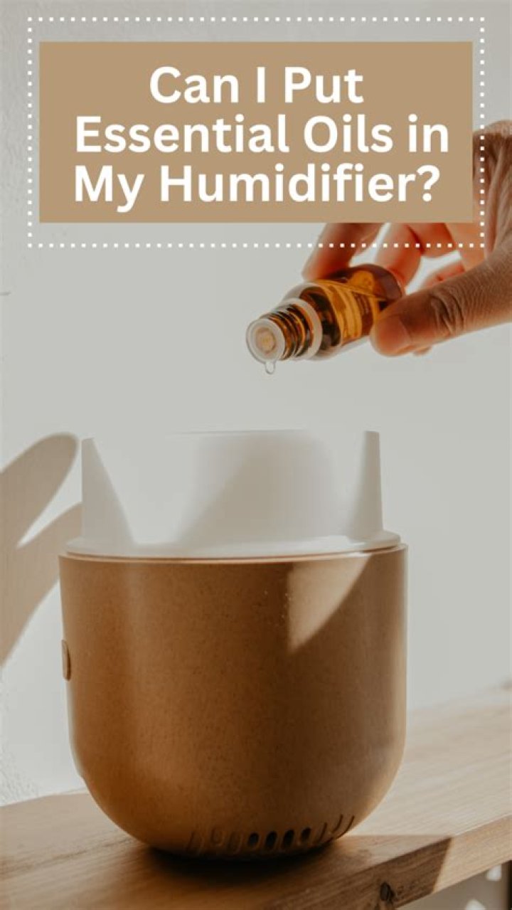 Can I put essential oils in my humidifier?
