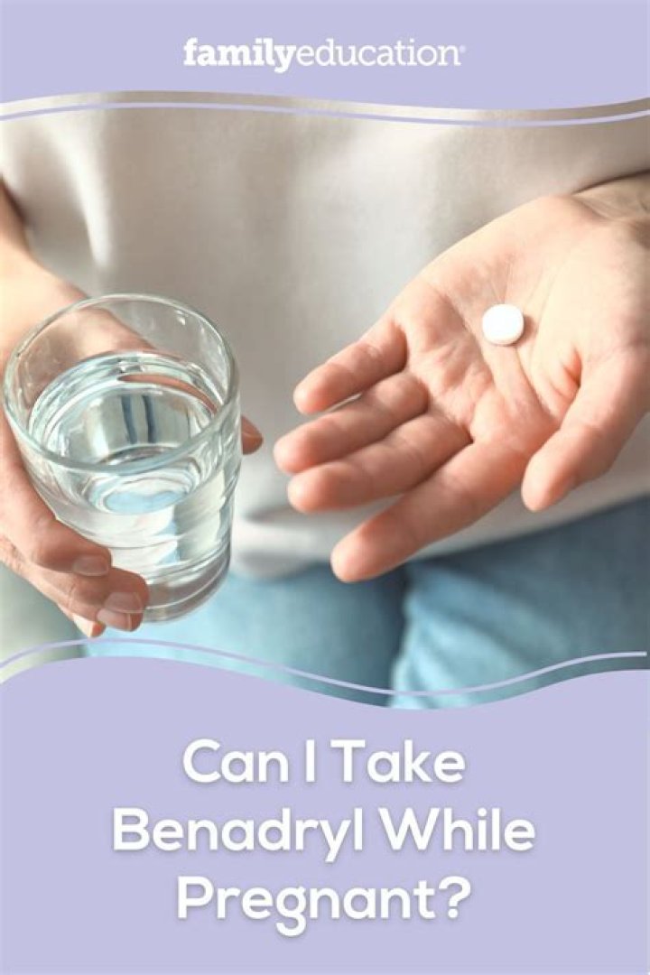 Can I take Benadryl while pregnant?