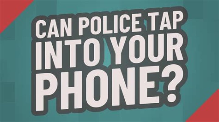 Can police tap a cell phone?