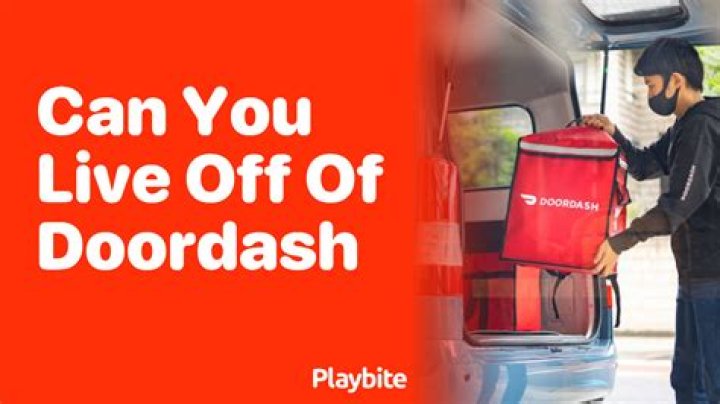Can you live off of DoorDash?
