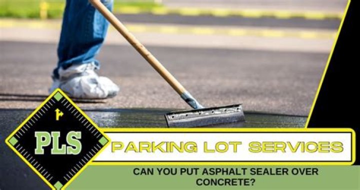 Can you put asphalt sealer over concrete?