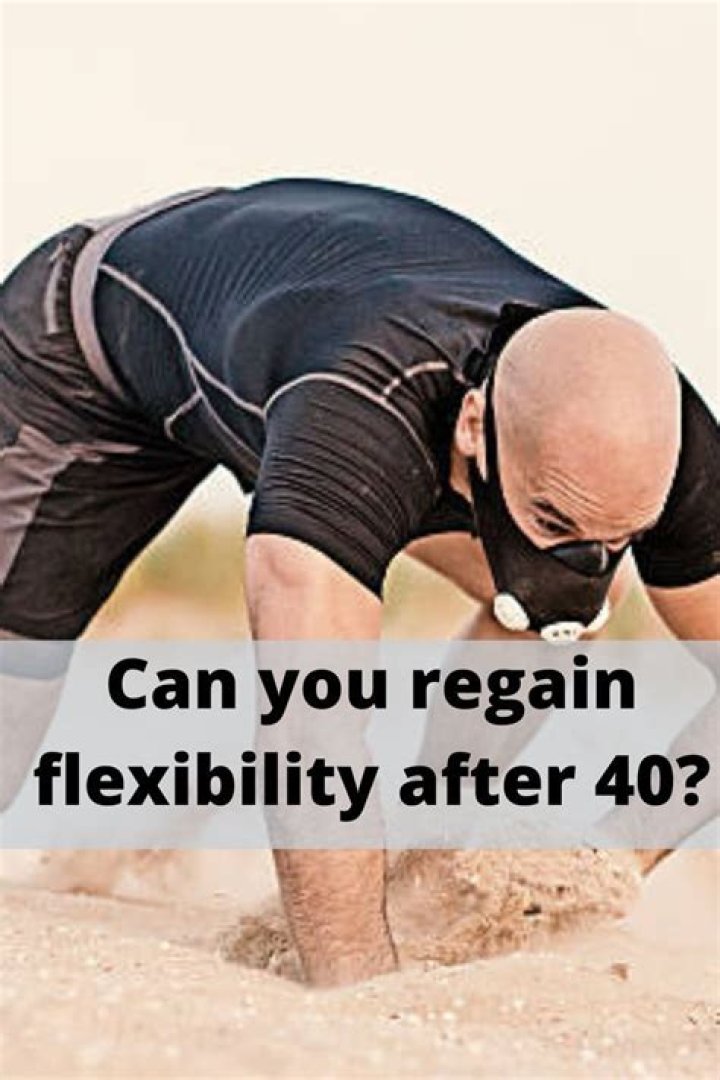 Can you regain flexibility?