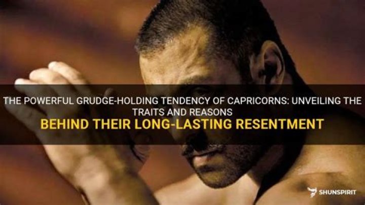 Do Capricorns hold grudges?