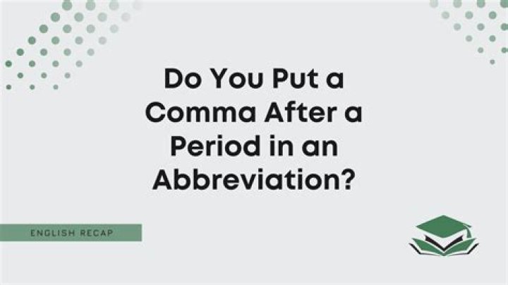 Do I need to put a period after an abbreviation?
