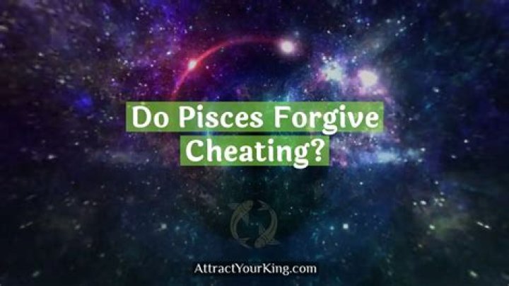 Do Pisces forgive cheating?