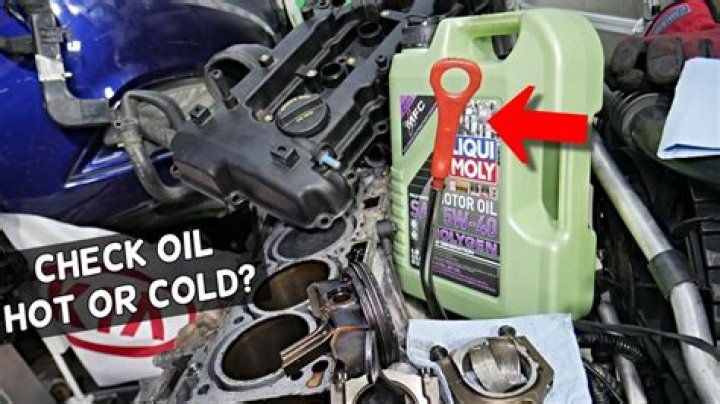 Do you check oil when car is hot or cold?