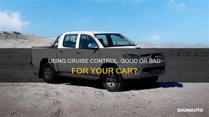 Does cruise control hurt your car?