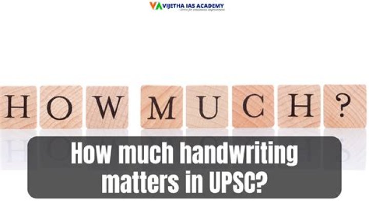 Does handwriting matter in UPSC?