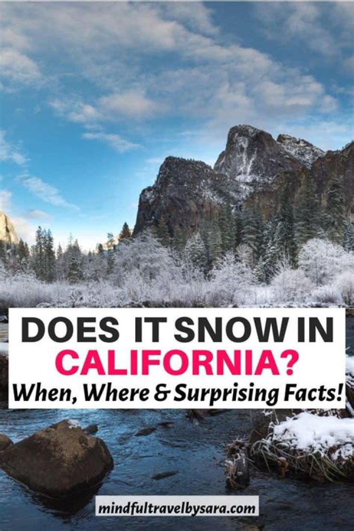 Does it snow in California?