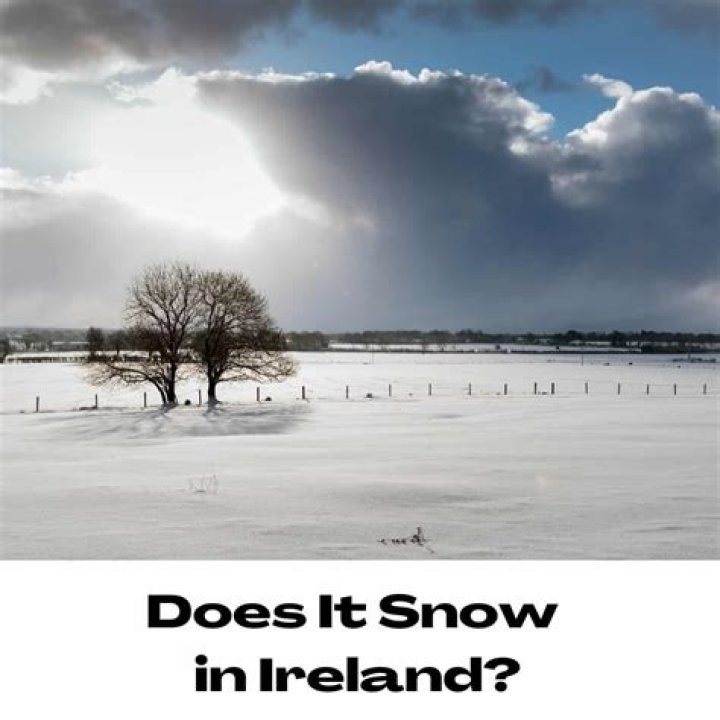 Does it snow in Ireland?