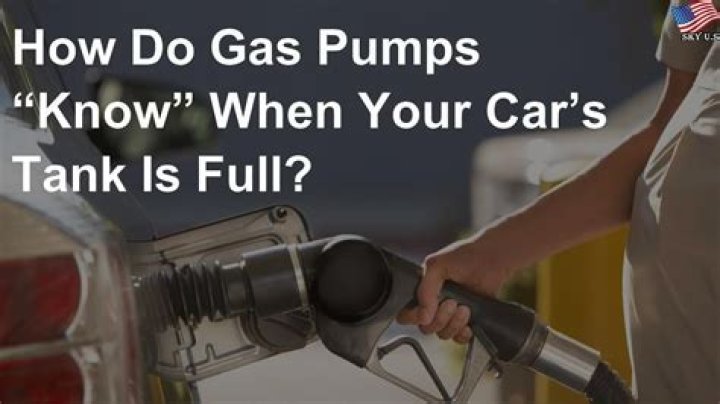 How do gas pumps know when your tank is full?