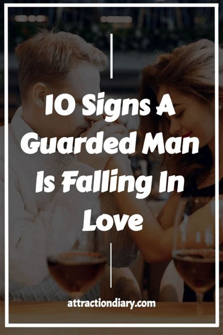 How do guarded men fall in love?