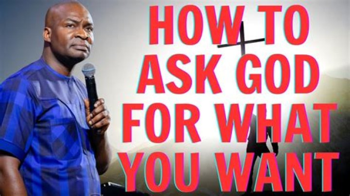 How do you ask God what you want?