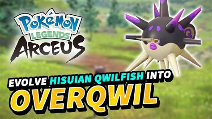 How do you evolve Qwilfish legends arceus?