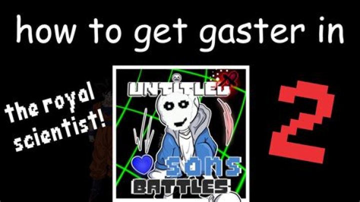 How do you get Gaster in 2021?