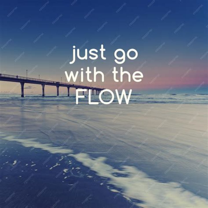 How do you let go and go with the flow?