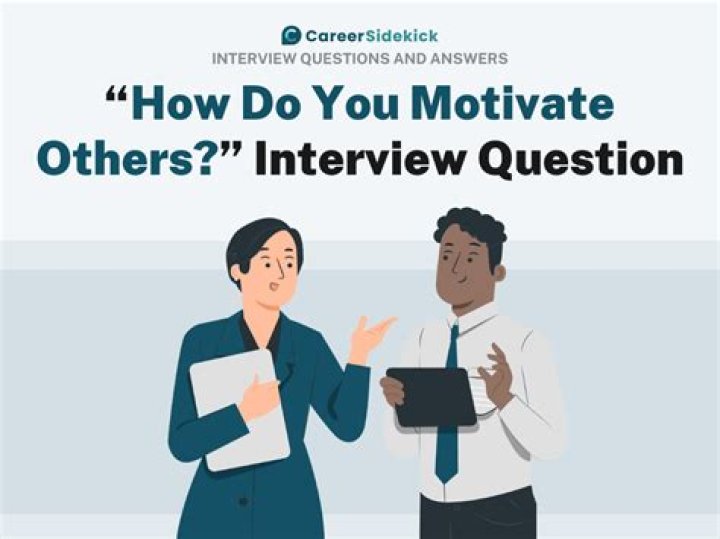 How do you motivate others interview question?