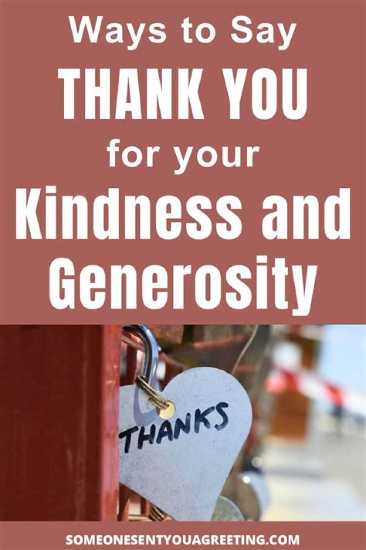 How do you thank someone for their kindness and generosity?