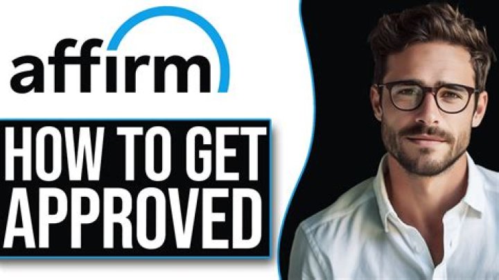 How hard is it to get approved for Affirm?