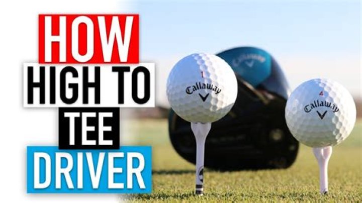 How high should you tee your driver?