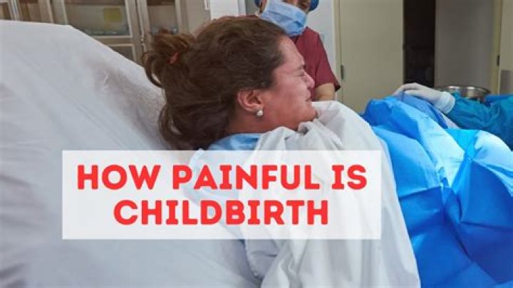 How painful is having a baby?
