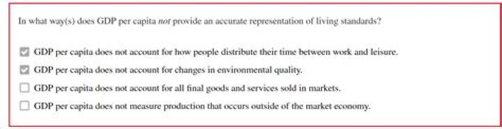 In what way s does GDP per capita not provide an accurate representation of living standards quizlet?