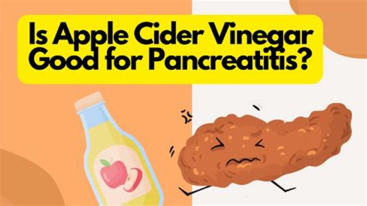 Is apple cider vinegar good for pancreatitis?