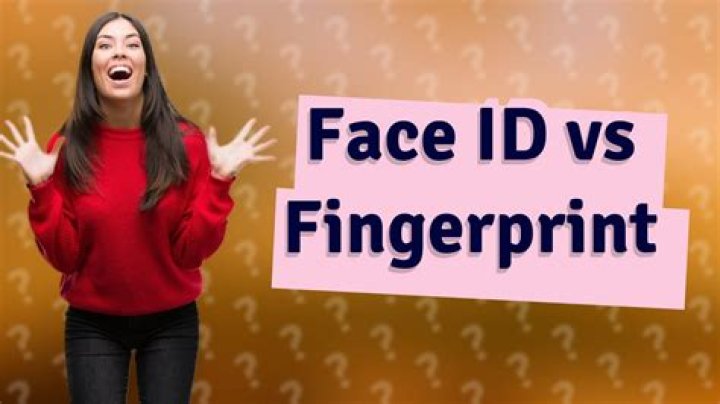 Is Face ID better than fingerprint?