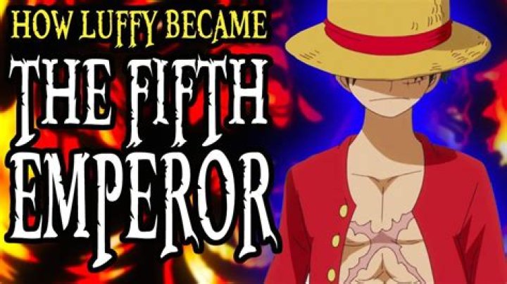 Is Luffy fifth emperor?
