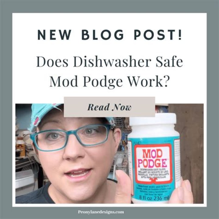 Is normal Mod Podge dishwasher safe?