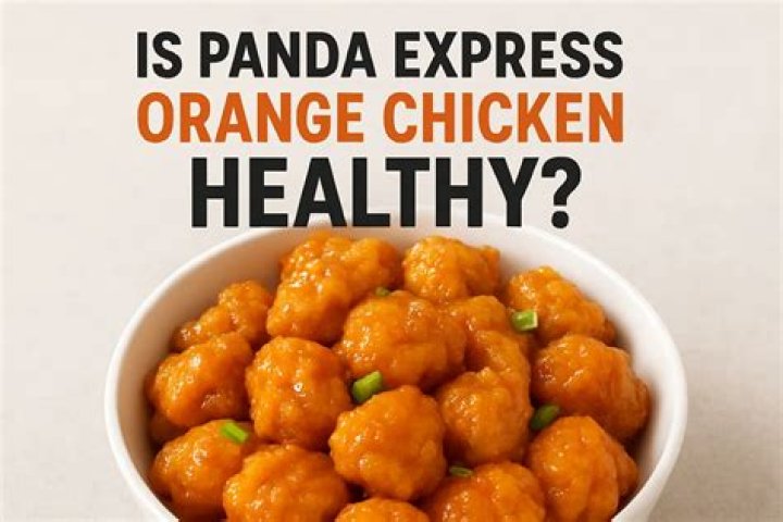 Is Panda orange chicken healthy?