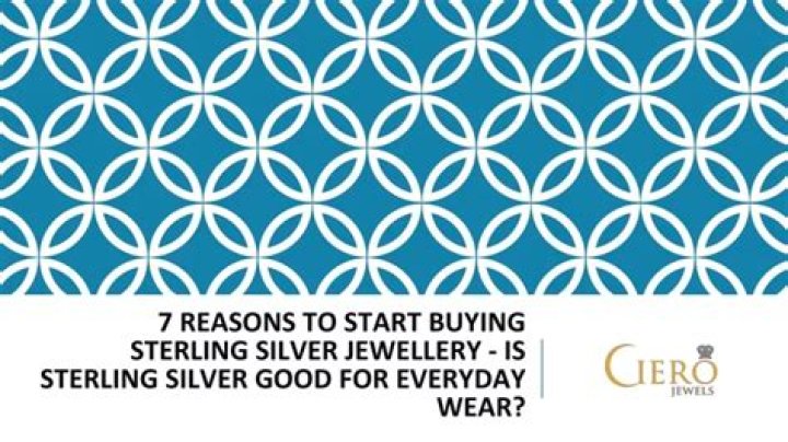 Is sterling silver good for everyday wear?