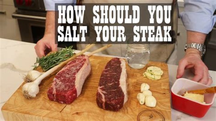 Should you put salt on steak before cooking?
