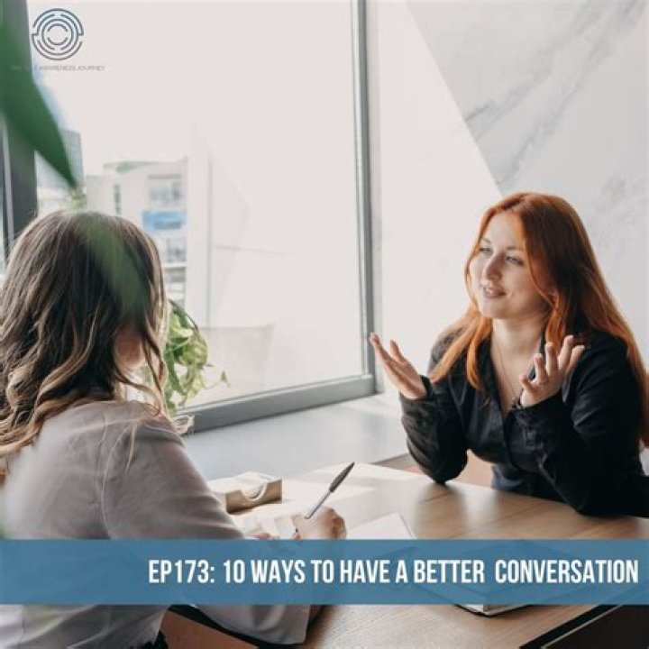 What are 10 ways to have a better conversation?