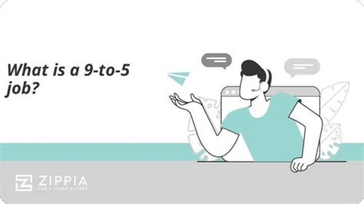 What are some 9 to 5 jobs?