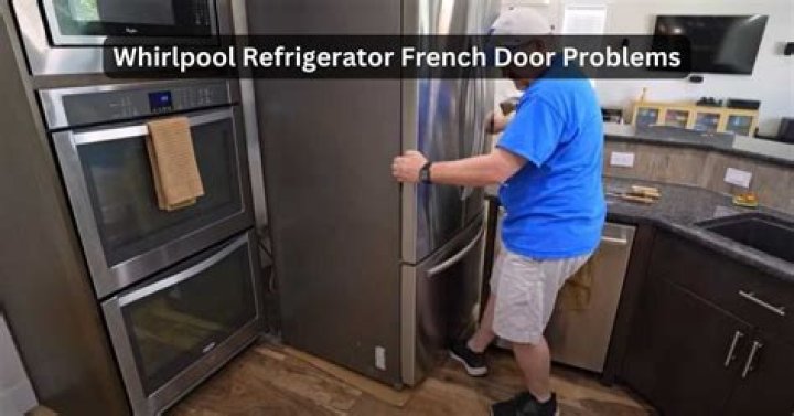 What are some of the problems with Whirlpool refrigerators?