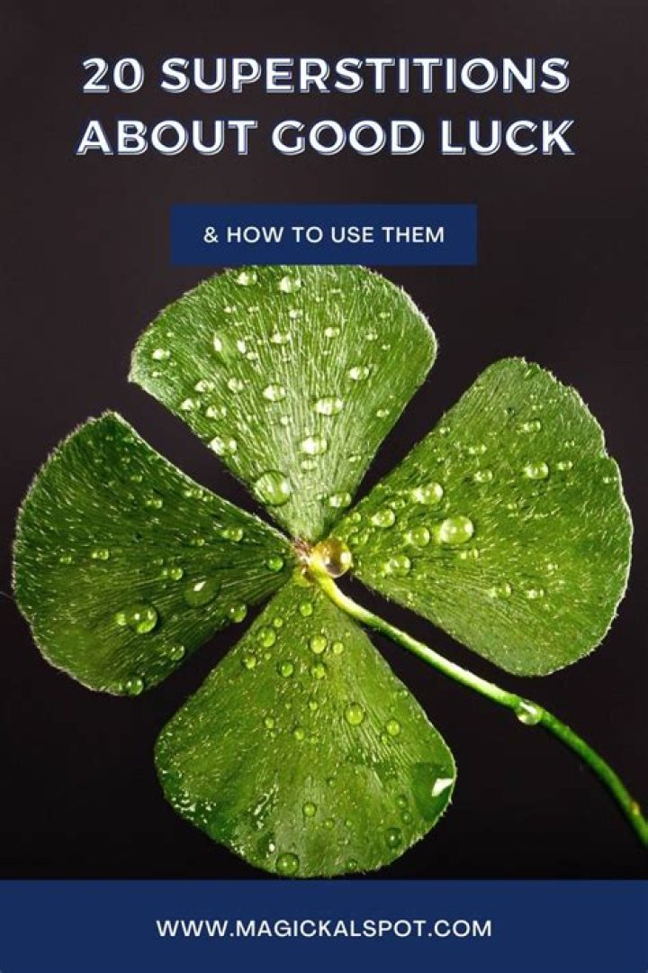 What are some superstitions that bring good luck?