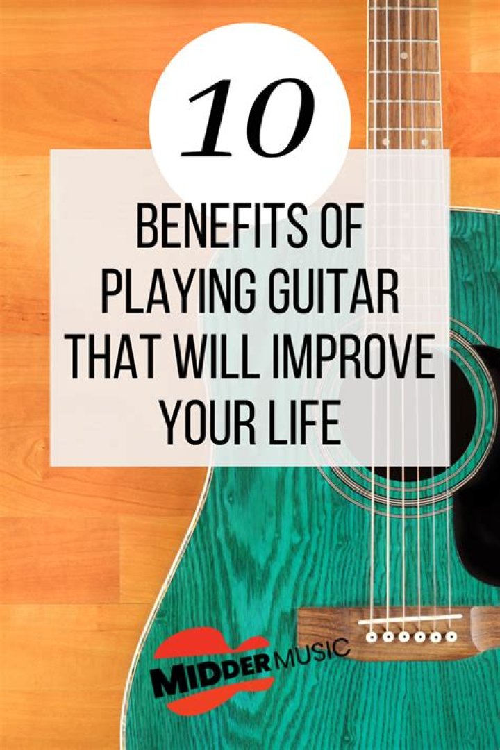 What are the benefits of playing guitar?