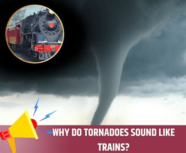What do tornadoes sound like?