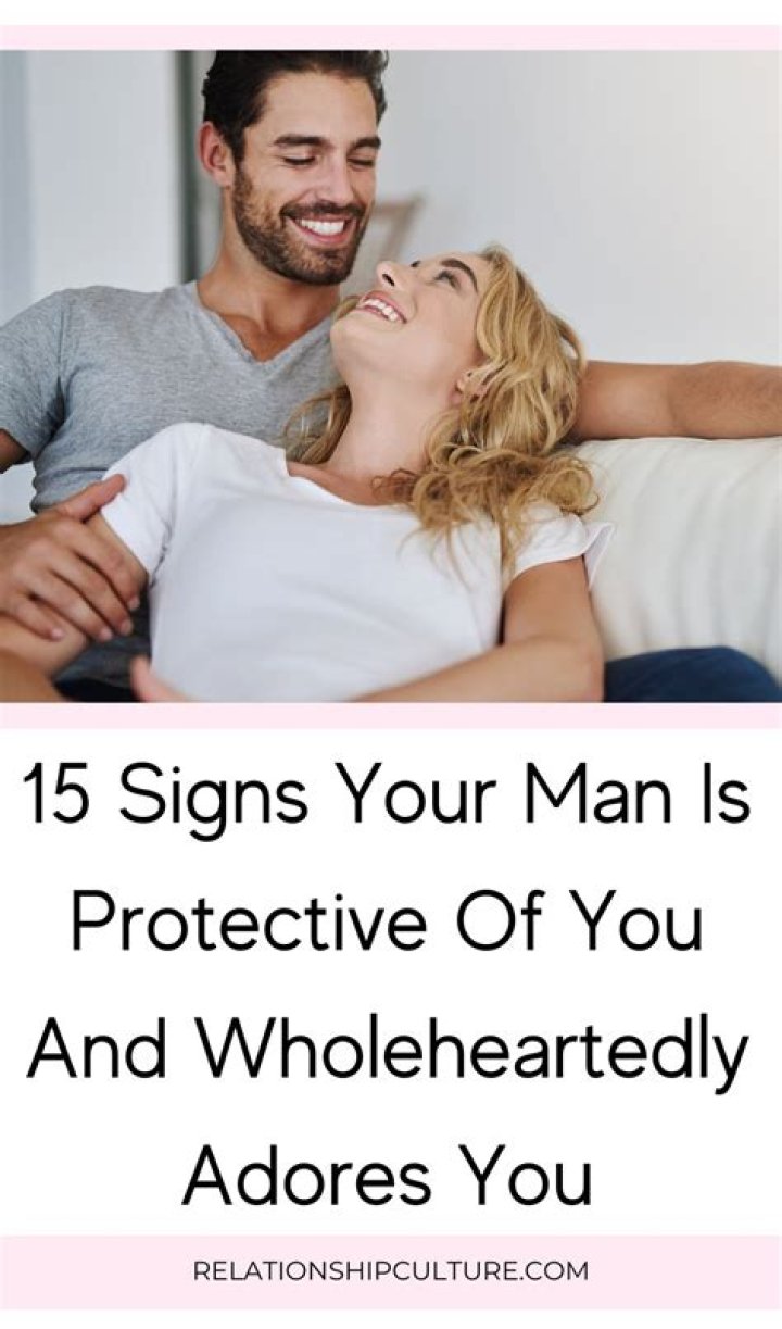 What does it mean when a man is protective of you?
