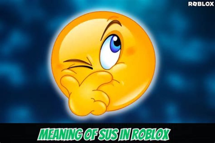 What does sus mean in Roblox?
