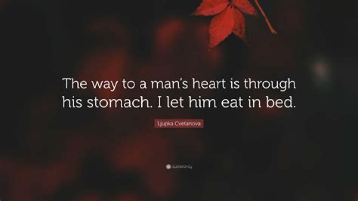 What does the way to a man's heart is through his stomach mean?