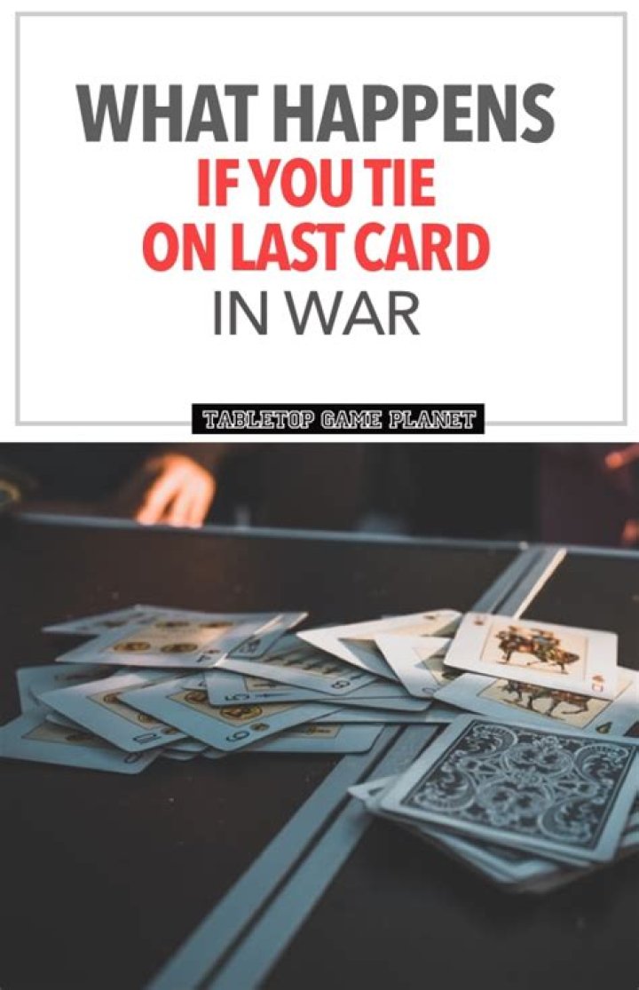 What happens if you tie on your last card in war?